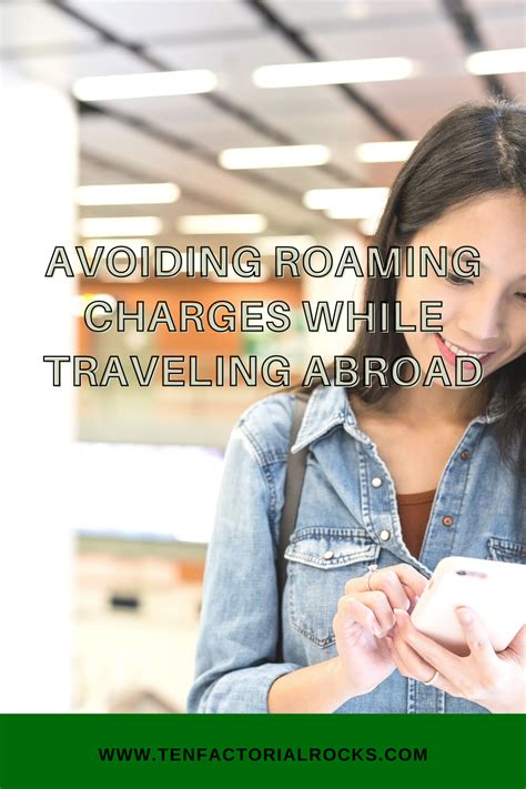 avoiding roaming charges while traveling.